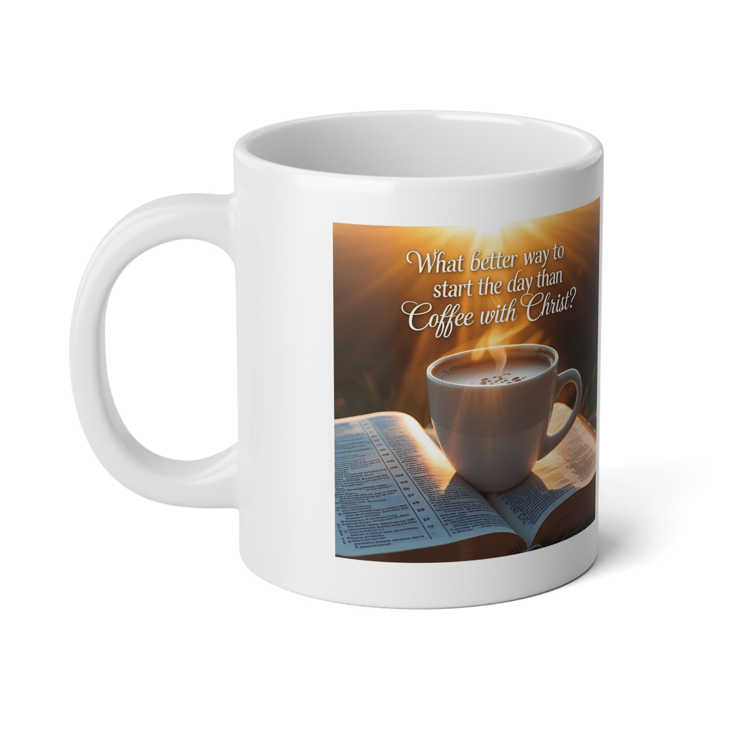 Coffee Mug - 20oz Jumbo Cup - Coffee with Christ