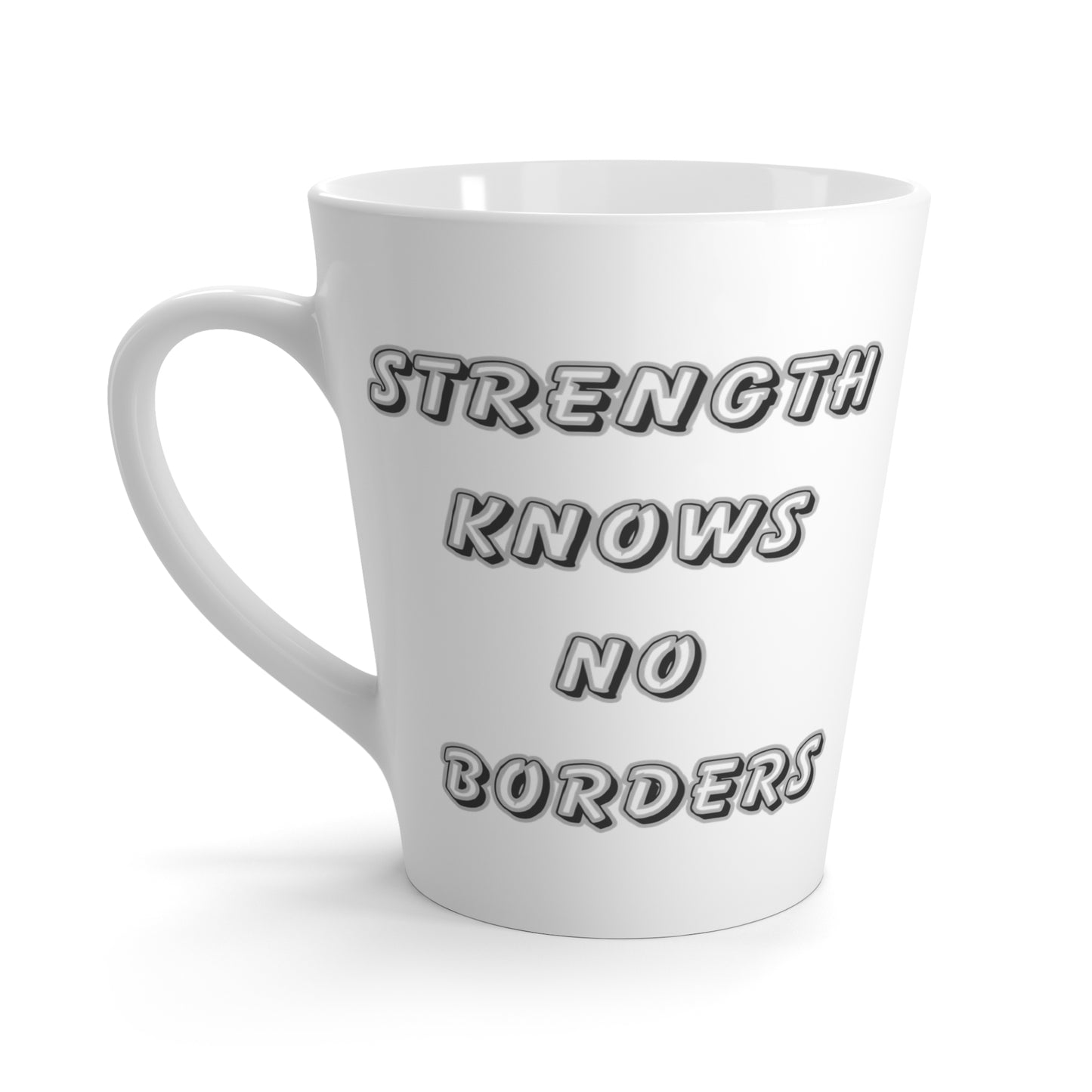 Latte Mug - 12oz -Strength Knows No Borders