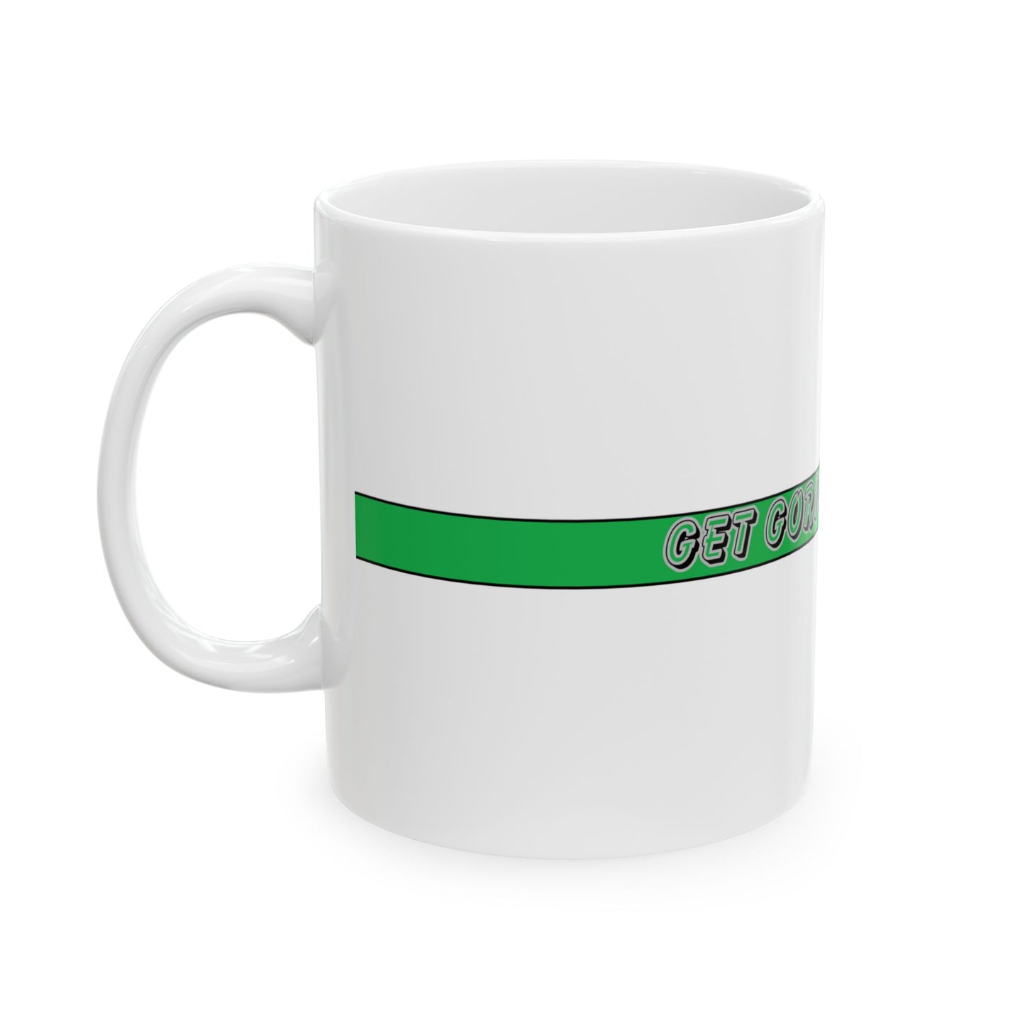 Thin Green Line Ceramic Mug - Get Gorilla Strong