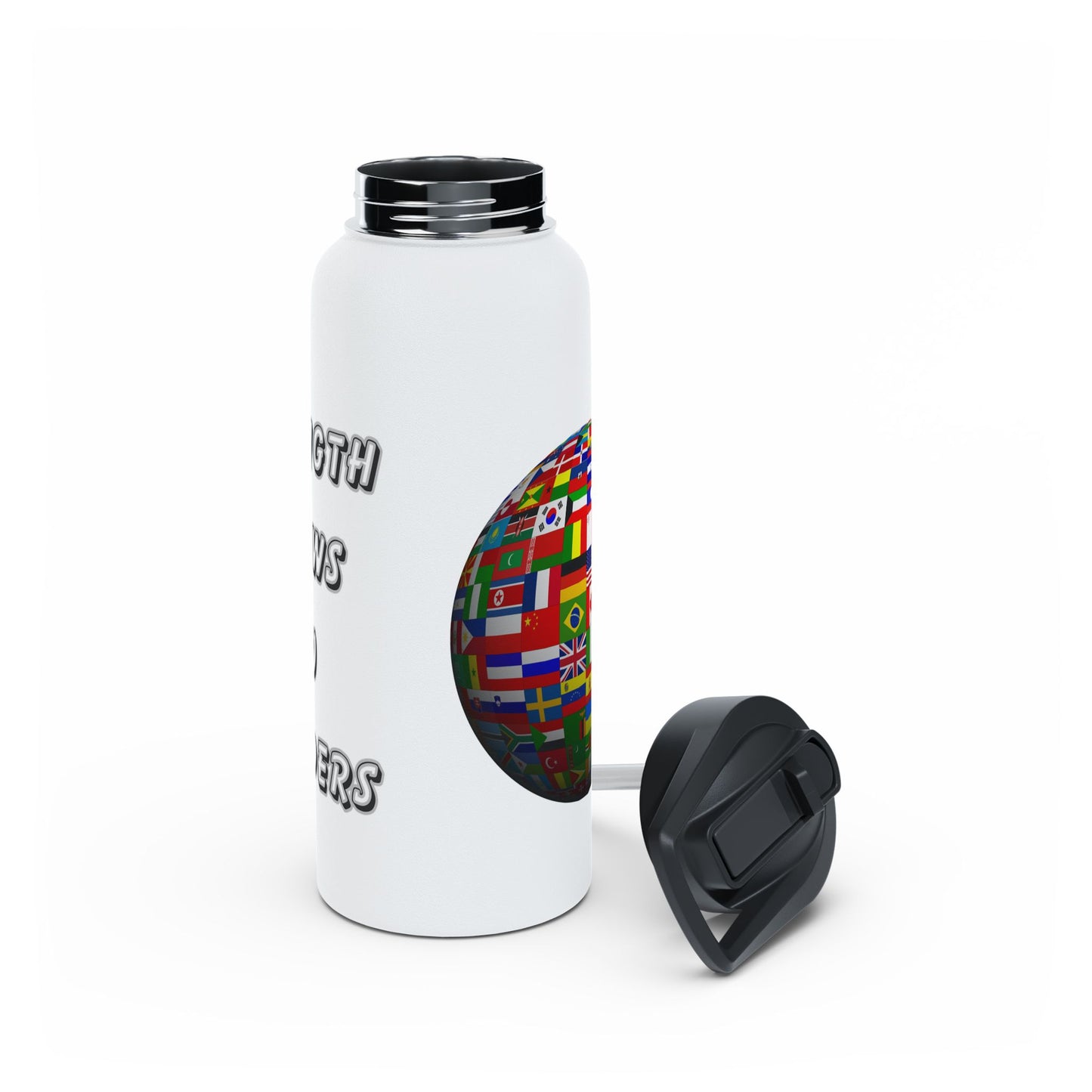Water Bottle - 12oz, 18oz, 32oz - Strength Knows No Borders