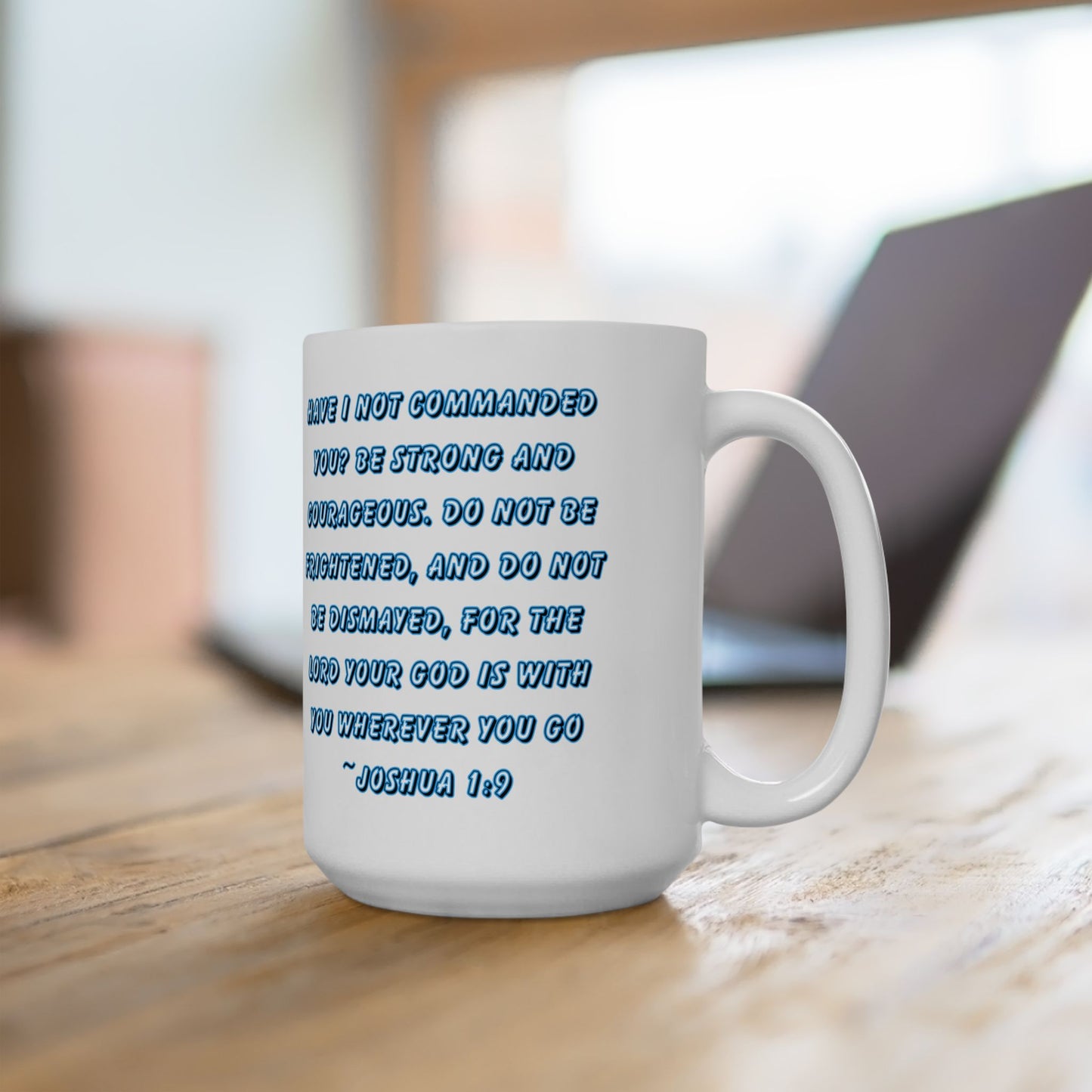 Ceramic Mug - Joshua 1:9 Quote