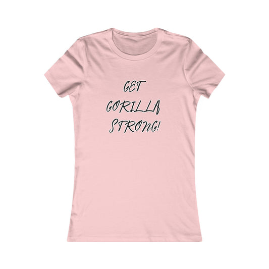 Women's Tee - Get Gorilla Strong!