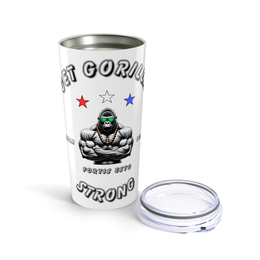 20oz Tumbler - 'Get Gorilla Strong!'