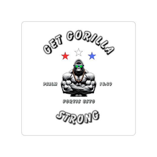 Get Gorilla Strong! Die-Cut Sticker Outdoor Sticker