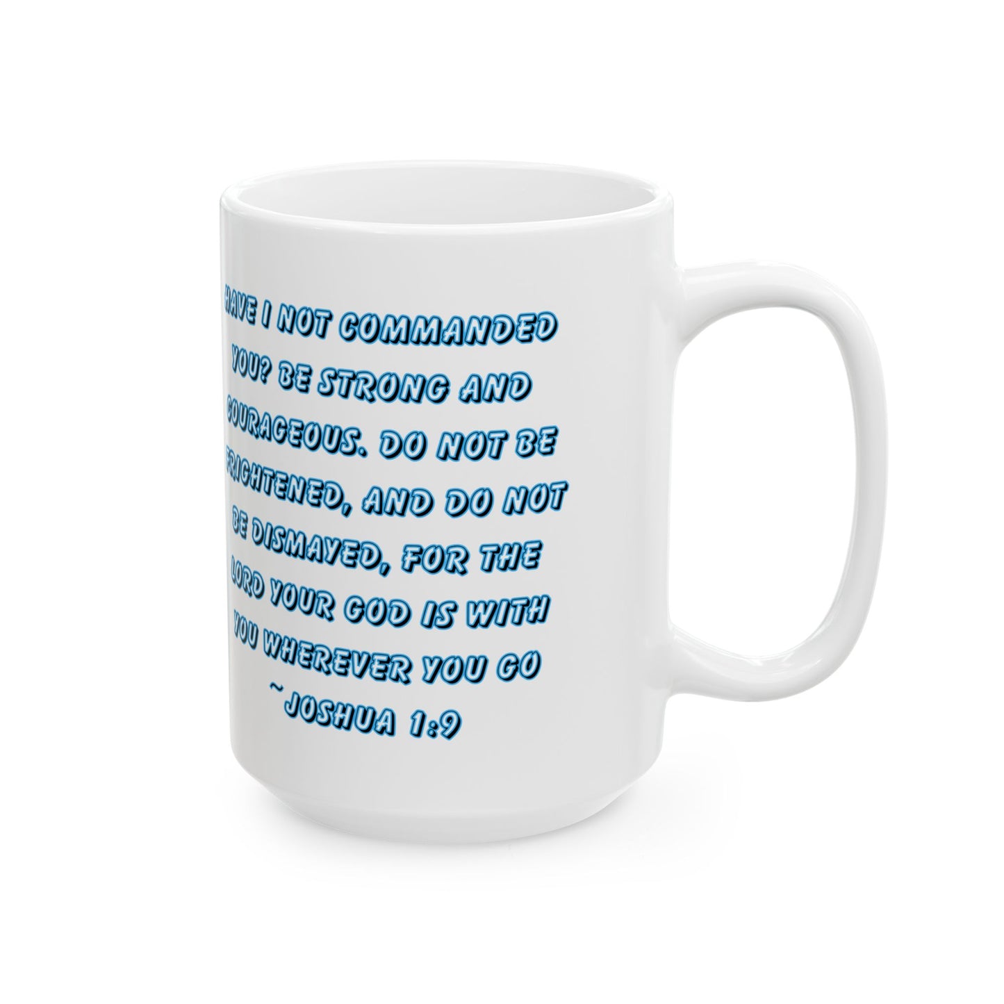 Ceramic Mug - Joshua 1:9 Quote