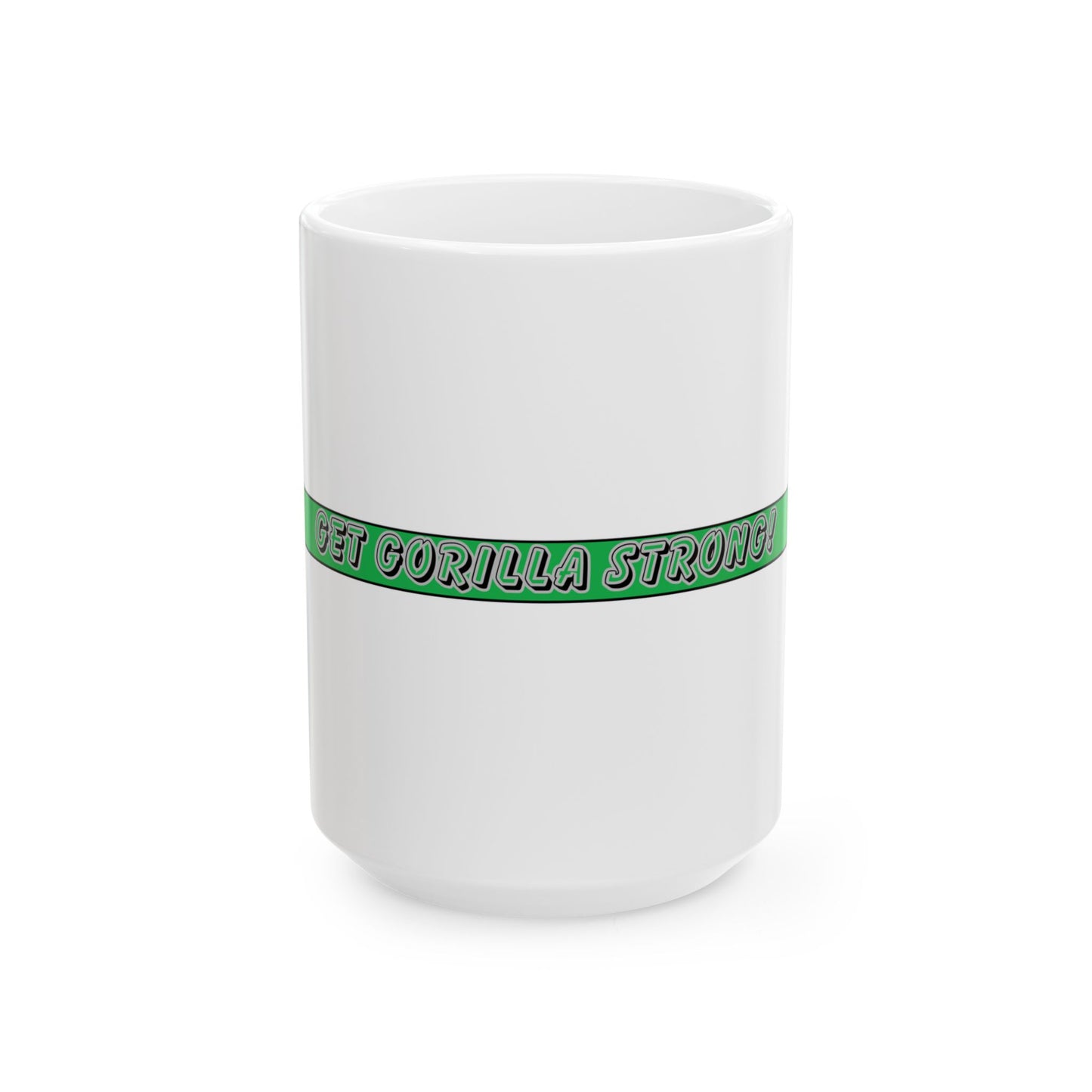 Thin Green Line Ceramic Mug - Get Gorilla Strong